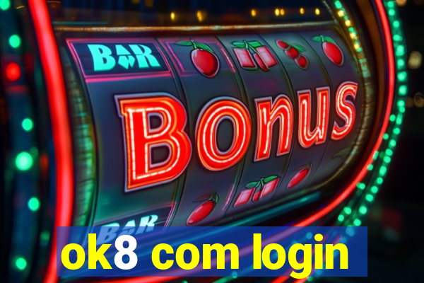 ok8 com login